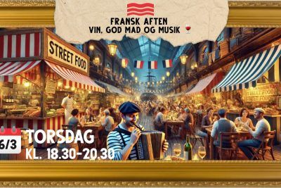 Fransk aften på Værftets madmarked - Torsdag den 6. marts 2025 - Fransk musiker, vinsmagning og køb af internationale retter.